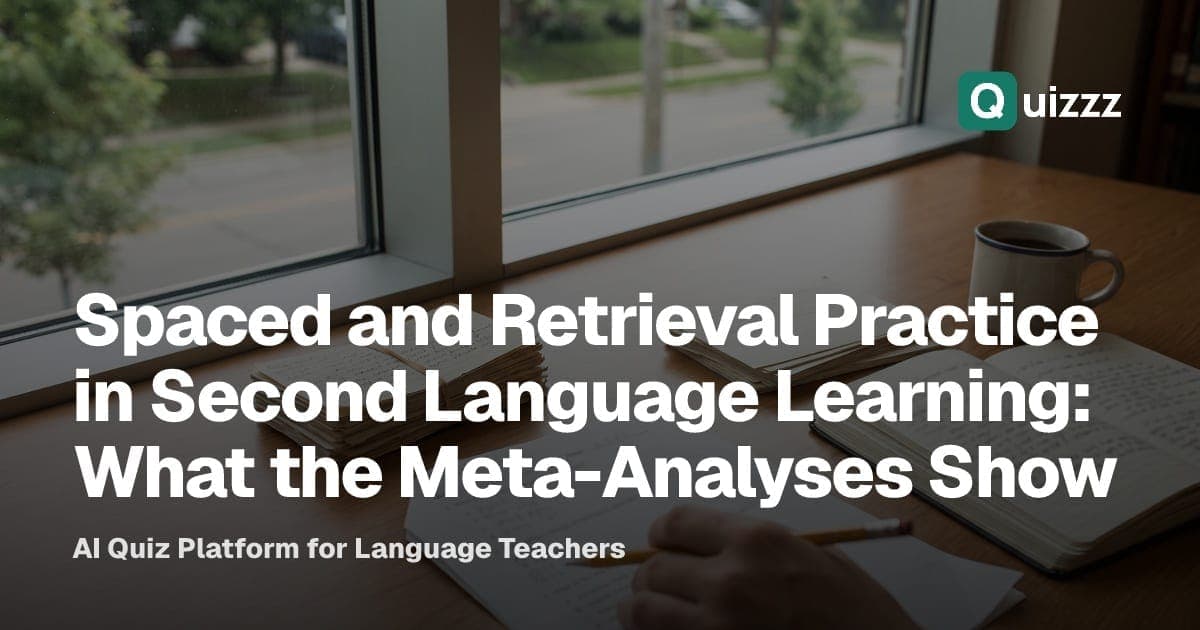 Spaced and Retrieval Practice in Second Language Learning: What the Meta-Analyses Show