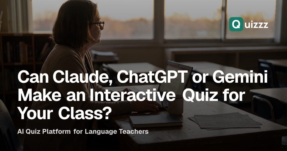 Can Claude, ChatGPT or Gemini Make an Interactive Quiz for Your Class?
